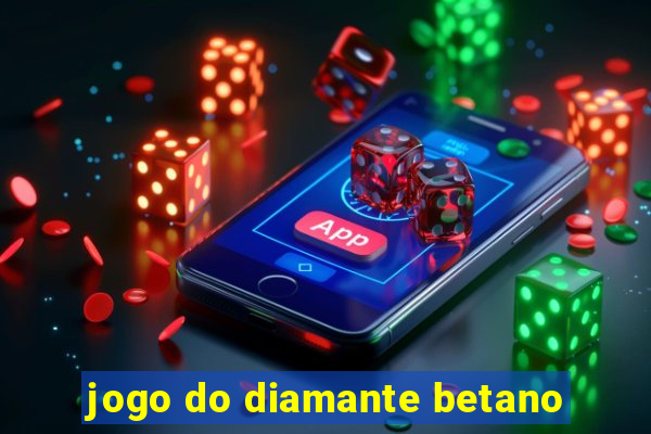 jogo do diamante betano